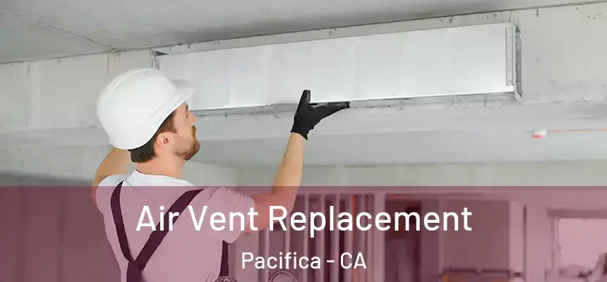  Air Vent Replacement Pacifica - CA