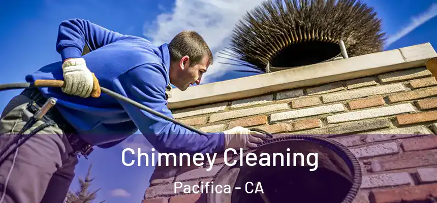 Chimney Cleaning Pacifica - CA